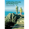 Confronting Adversity and Finding Grace: A Memoir of South Africa