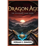 Dragon Age the Veilguard Game Guide: Unlocking the Secrets of Thedas: A Player's Handbook