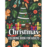 Christmas coloring book for adults: adult christmas coloring books Cute Holiday Designs and Relaxing Patterns
