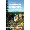 The 50 Greatest National Parks in the United States: An Illustrated Guide to America's Most Iconic Natural Treasures