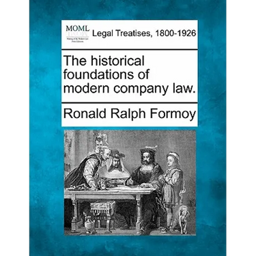The historical foundations of modern company law.