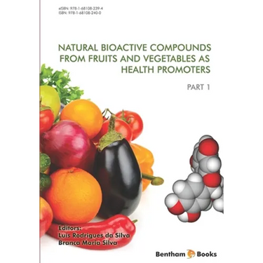 Natural Bioactive Compounds from Fruits and Vegetables As Health Promoters Part 1