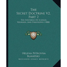 The Secret Doctrine V2, Part 2: The Synthesis Of Science, Religion, And Philosophy (1888)
