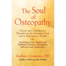 The Soul of Osteopathy: The Place of Mind in Early Osteopathic Life Science - Includes reprints of Coues' Biogen and Hoffman's Esoteric Osteopathy