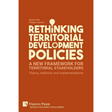 Rethinking Territorial Development Policies: Theory, methods and implementations