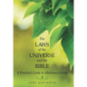 The Laws of the Universe and the Bible: A Practical Guide to Abundant Living
