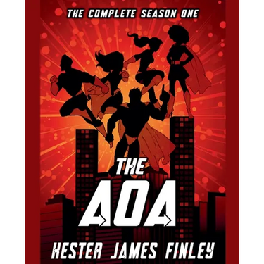The AOA: The Complete Season One (The Agents of Ardenwood, Episodes 1-6 plus Prequel)