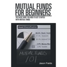 Mutual Funds for Beginners: The Basic Guide You Need to Get Started with Mutual Funds
