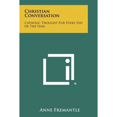 Christian Conversation: Catholic Thought for Every Day of the Year