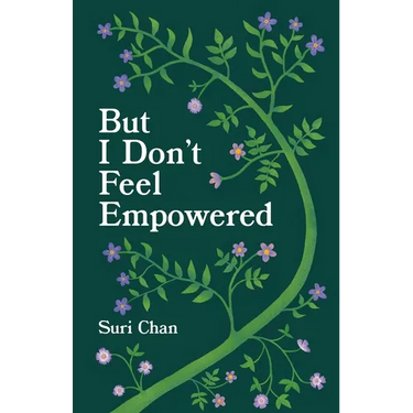 But I Don't Feel Empowered