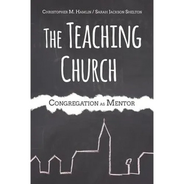 The Teaching Church: Congregation as Mentor