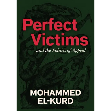 Perfect Victims: And the Politics of Appeal