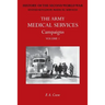 Army Medical Services: CAMPAIGNS VOL IFrance & Belgium 1939-1940; Norway; Battle of Britain; Libya, 1940-1942; East Africa; Greece, 1941; Crete; Iraq;