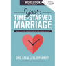 The Your Time-Starved Marriage Workbook for Women: How to Stay Connected at the Speed of Life