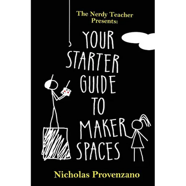Your Starter Guide to Makerspaces