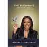 The Blueprint: How the Holy Spirit Connection Changed My Life