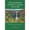 The Methodist Church in Africa Since 1820