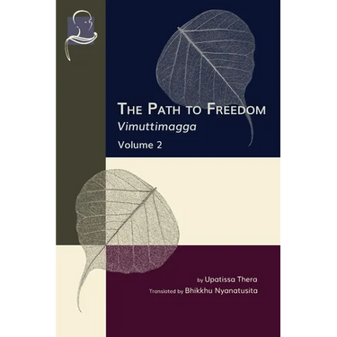 The Path to Freedom: Vimuttimagga - Volume 2