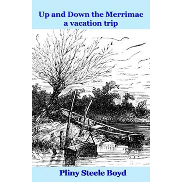 Up and Down the Merrimac: a Vacation Trip