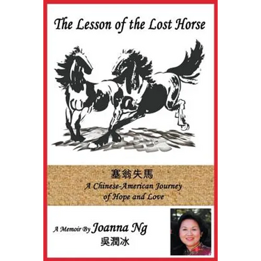 The Lesson of the Lost Horse: A Chinese-American Journey of Hope and Love