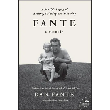 Fante: A Family's Legacy of Writing, Drinking and Surviving