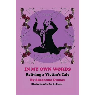 In My Own Words: Reliving a Victim's Tale