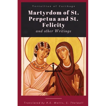Martyrdom of St. Perpetua and Felicity