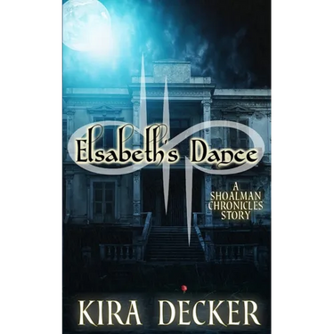 Elsabeth's Dance: A Shoalman Chronicles Story
