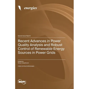 Recent Advances in Power Quality Analysis and Robust Control of Renewable Energy Sources in Power Grids