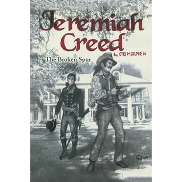 Jeremiah Creed: The Broken Spur