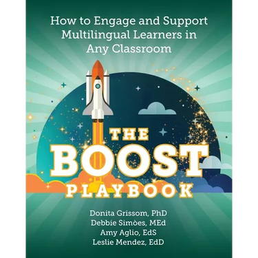 The BOOST Playbook: How to Engage and Support Multilingual Learners in Any Classroom