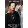 My Religion (What I Believe), My Confession