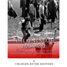 The Kent State Massacre: The History and Legacy of the Shootings That Shocked America