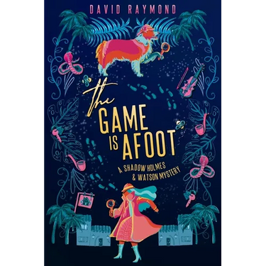The Game Is Afoot: A Shadow Holmes and Watson Mystery