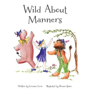 Wild About Manners: A Fun Rhyming Book Using Animals to Teach Children Manners
