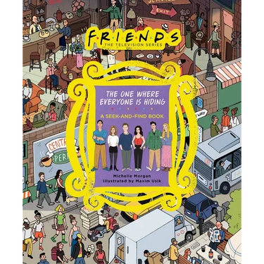 Friends: The One Where Everyone Is Hiding: A Seek-And-Find Book