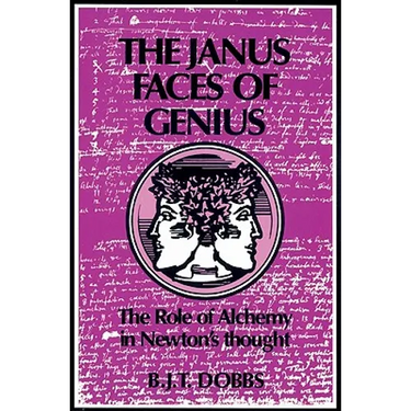 The Janus Faces of Genius: The Role of Alchemy in Newton's Thought