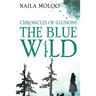 Chronicles of Illusions: The Blue Wild