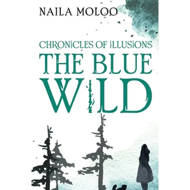Chronicles of Illusions: The Blue Wild