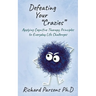 Defeating Your "Crazies": Applying Cognitive Therapy Principles to Everyday Life Challenges