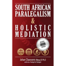 South African Paralegalism and Holistic Mediation