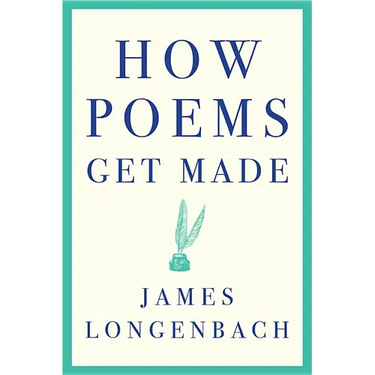 How Poems Get Made