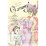 Tea Time with my Glammy: A fun and delicious story about memories being made while they can.....
