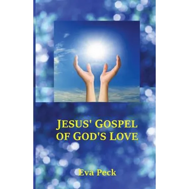 Jesus' Gospel of God's Love