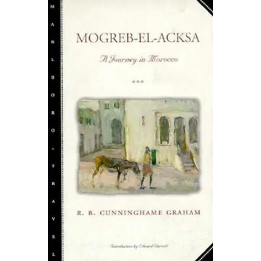 Mogreb-El-Acksa: A Journey in Morocco