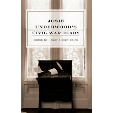 Josie Underwood's Civil War Diary