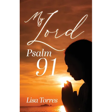 My Lord Psalm 91