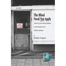 The Blind Need Not Apply: A History of Overcoming Prejudice in the Orientation and Mobility Profession