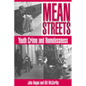 Mean Streets: Youth Crime and Homelessness