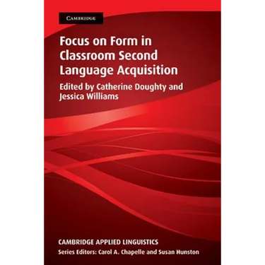Focus on Form in Classroom Second Language Acquisition